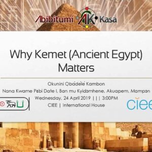 Why Kemet (Land of Black People) Matters! (Revised 2019 Edition)