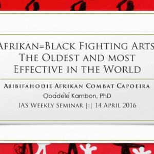 Afrikan=Black Warrior Arts: The Oldest and most Effective in the World