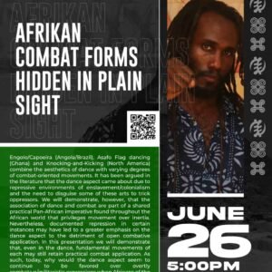 Ticket: Saturday Seminar Series #20: Afrikan Combat Forms Hidden in Plain Sight 2021/06/26 - 2021/06/26