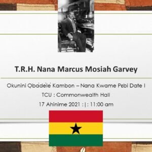 Nana Marcus Garvey's Impact on Ghana - presented by Okunini Ọbádélé Kambon