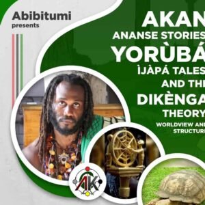 VIDEO + SLIDES: Akan Ananse Stories, Yorùbá Ìjàpá Tales and the Dikènga Theory: Worldview, Structure, Content, Function