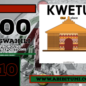 100 Kiswahili digital flashcards - pronouns and prepositions (Viwakilishi na Vihusishi)