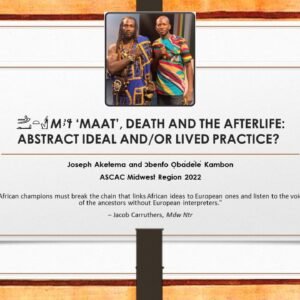 Mꜣꜥt ‘MAAT’, DEATH AND THE AFTERLIFE: ABSTRACT IDEAL AND/OR LIVED PRACTICE?