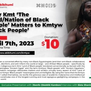 Video Recording FIS #1: "Why Kmt (The Land/Nation of Black People) Matters to Kmtyw (Black People)"