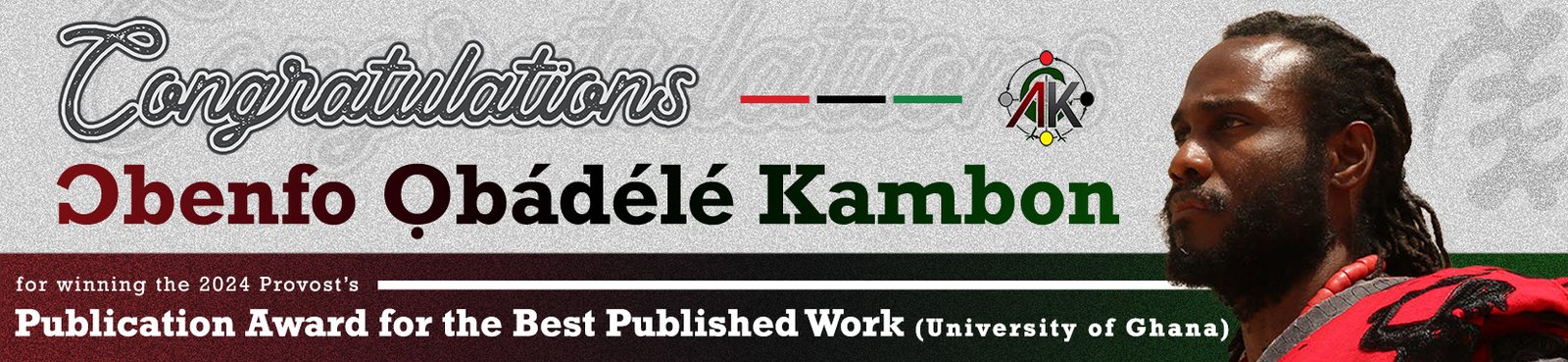 Congratulations Ɔbenfo Ọbádélé Kambon for winning the 2024 Provost's Publication Award for the Best Published Work (University of Ghana)