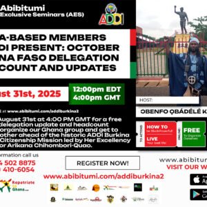FREE!!!! Pt. 2 Follow-Meeting: ADDI Ghana's Burkina Faso 2025 Delegation Update & Headcount