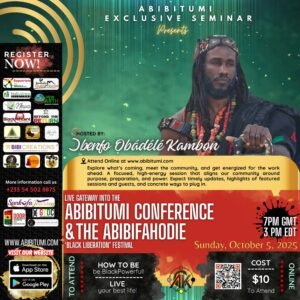 Open the DOOR into the Abibitumi Conference & the Abibifahodie ‘Black Liberation’ Festival